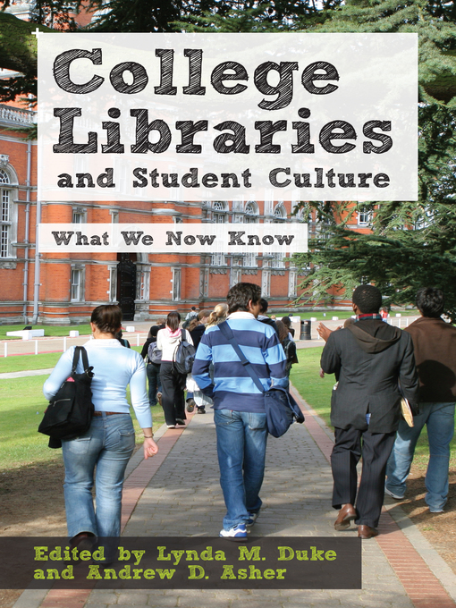 Title details for College Libraries and Student Culture by Lynda M. Duke - Available